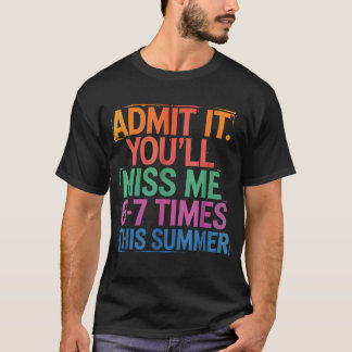 Camiseta Admítelo, Me Extrañarás 6-7 Veces Este Verano