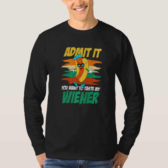 Camiseta Admítelo, Quieres Degustar Mi Humor Wiener (Anverso)