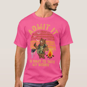 Camiseta Admítelo, Quieres Saber Mi Camping De Weiner