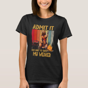 Camiseta Admítelo, Quieres Saber Mi Weiner