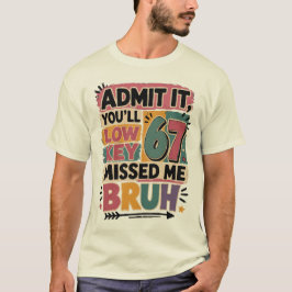 Camiseta Admítelo, te hice falta, hermano