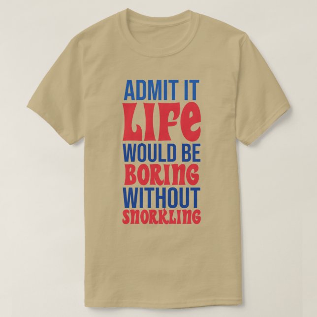 Camiseta Admito Que La Vida Sería Aburrida Sin Buceo (Diseño del anverso)