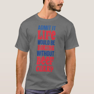 Camiseta Admito Que La Vida Sería Aburrida Sin Curry De Car