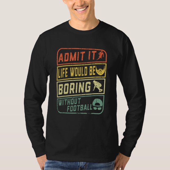 Camiseta Admito Que La Vida Sería Aburrida Sin Retos De Fút (Anverso)