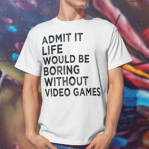 Camiseta Admito Que La Vida Sería Aburrida Sin Videojuegos