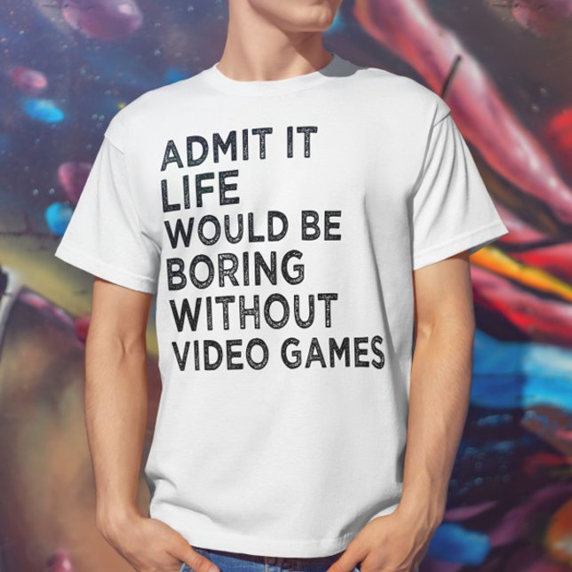 Camiseta Admito Que La Vida Sería Aburrida Sin Videojuegos (Subido por el creador)