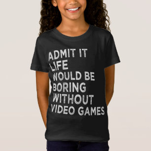 Camiseta Admito Que La Vida Sería Aburrida Sin Videojuegos