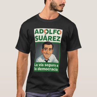 Camiseta Adolfo Suárez y la Democracia 