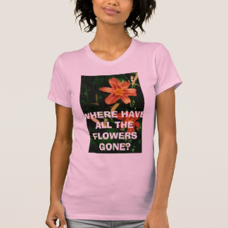CAMISETA ¿ADÓNDE TODAS LAS FLORES HAN IDO?