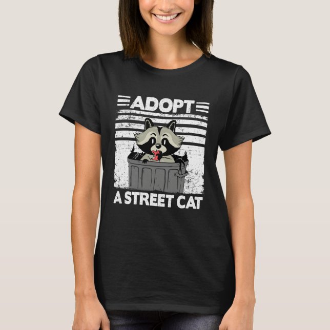 Camiseta Adopt A Street Cat Trash Garbage Panda Raccoon  1 (Anverso)
