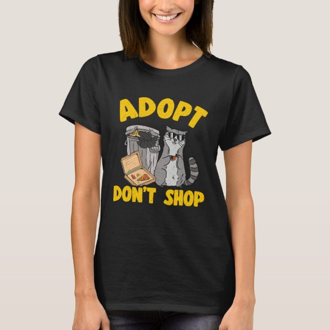 Camiseta Adopt Don t Shop Trash Garbage Panda Raccoon  3 (Anverso)