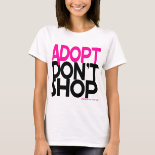 Camiseta ¡Adopt no hace compras! ¡Esfuerzos de rescates d
