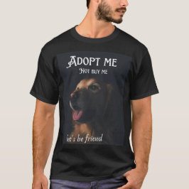 Camiseta Adopta a mí, Mascota amable Adopta a ser amigo