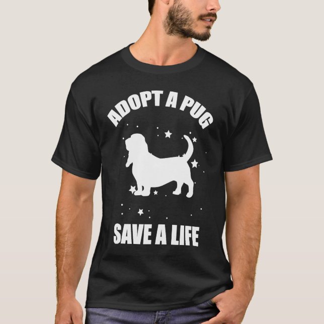 Camiseta Adopta un Pug Salva una Vida (Anverso)