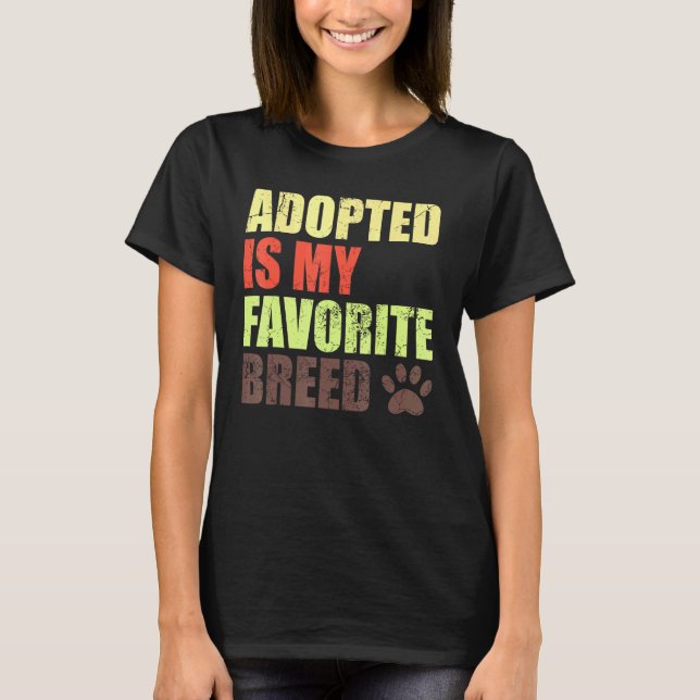 Camiseta Adoptado es mi raza favorita - Rescatado es mi fav (Anverso)