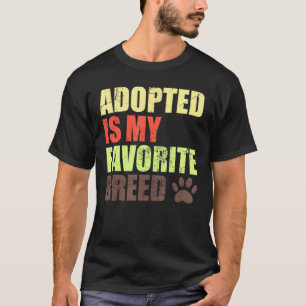 Camiseta Adoptado es mi raza favorita - Rescatado es mi fav