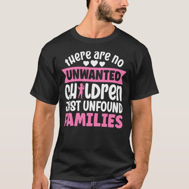 Camiseta Adoptado No Hay Niños No Deseados Simplemente Desf (Anverso)