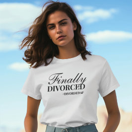 Camiseta Adoptar el siguiente capítulo: "Finalmente divorci