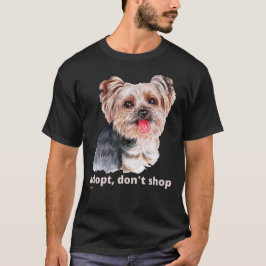 Camiseta ADOPTAR, NO COMPRAR (Yorkshire Terrier) lindo perr