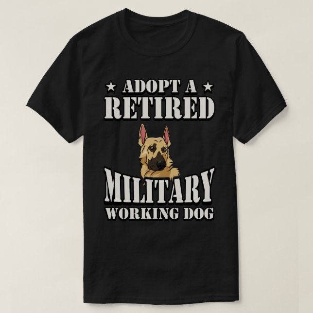 Camiseta Adoptar un perro militar retirado que trabaje en e (Diseño del anverso)