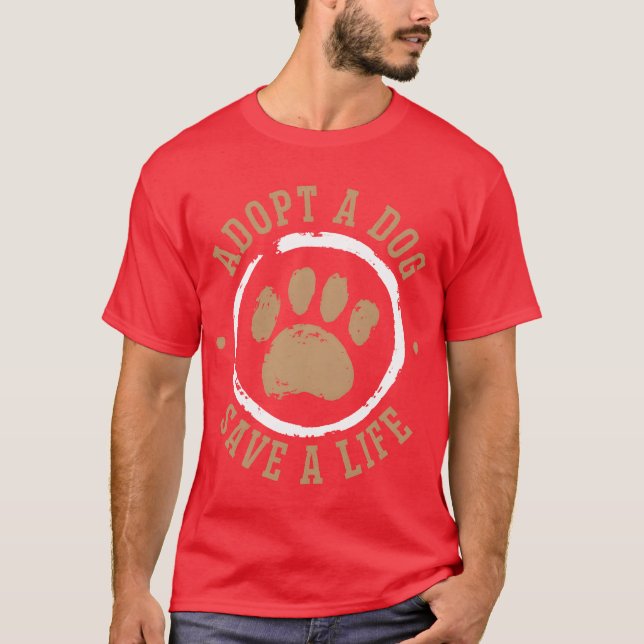 Camiseta Adoptar un perro salva una vida por los derechos d (Anverso)