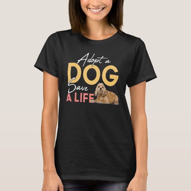 Camiseta Adoptar Un Perro Salvar A Un Cocker De Rescate De  (Anverso)
