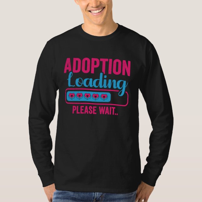 Camiseta Adoption Loading Foster Parents Adoptive Mom Dad (Anverso)