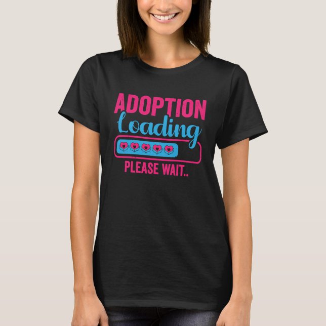 Camiseta Adoption Loading Foster Parents Adoptive Mom Dad (Anverso)