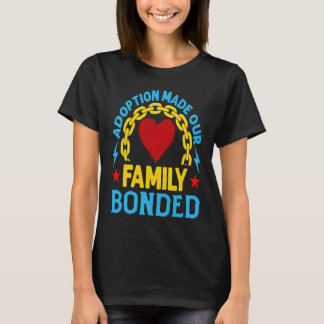 Camiseta Adoption Made Our Family Bonded Heart From Steel S
