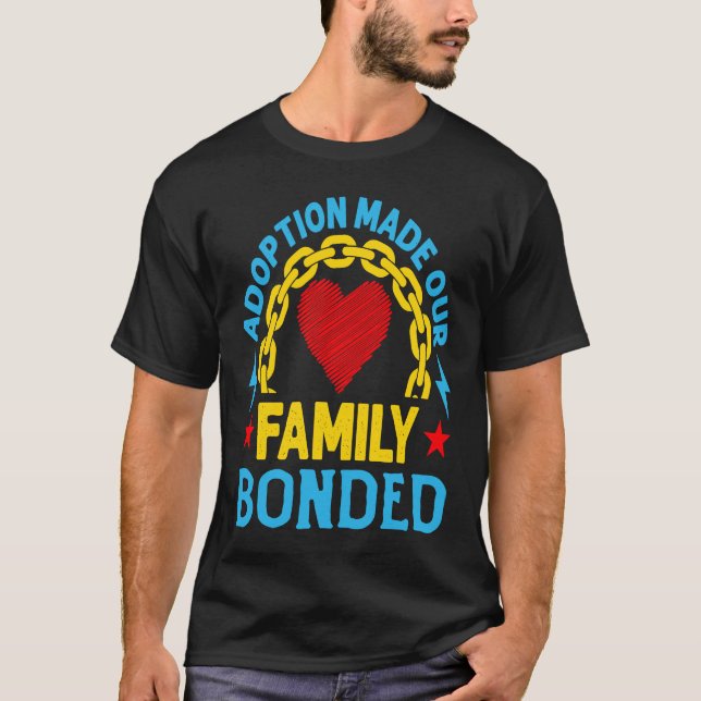 Camiseta Adoption Made Our Family Bonded Heart From Steel S (Anverso)