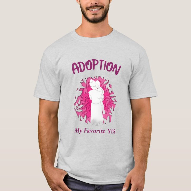 Camiseta Adoption My Favourite Yes yes Adoptive Mom (Anverso)