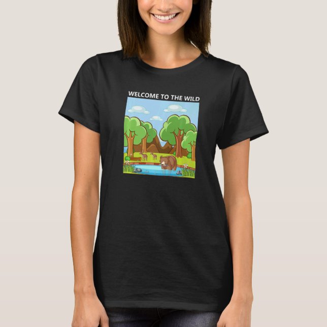 Camiseta Adorable Cute Welcome to the Wild Nature Design (Anverso)