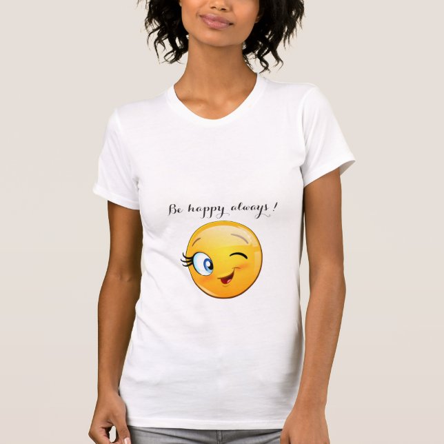 Camiseta Adorable Emoji Winking Face-Be feliz siempre (Anverso)
