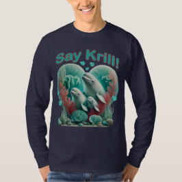 Camiseta Adorable retrato "Say Krill" de la familia de ball