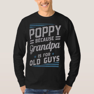 Camiseta Adormidera Porque El Abuelo Es Para Los Hombres Ma