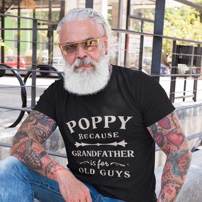 Camiseta Adormidera porque el abuelo es para los viejos (Subido por el creador)