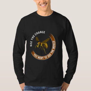 Camiseta Adquiera El Cambio Que Quiere Ver En El Mundo Abej