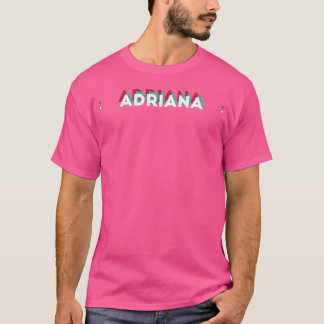 Camiseta Adriana Nombre Nombre Divertido Adriana tema de lo