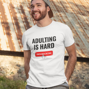 Camiseta Adulting es difícil - Cancelar suscripción   Cita 