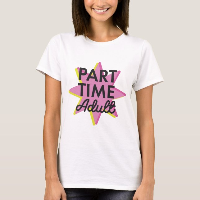 Camiseta Adulto a tiempo parcial (Anverso)