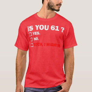 Camiseta Adulto divertido 60 de 61 años regalo de cumpleaño