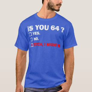 Camiseta Adulto gracioso 64 años regalo de cumpleaños 6