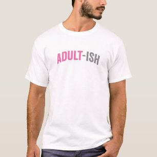 Camiseta Adulto-Ish Sarcástico 18 Años Cumpleaños 18 Años