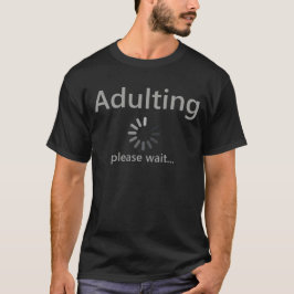 Camiseta Adultos divertidos, espere