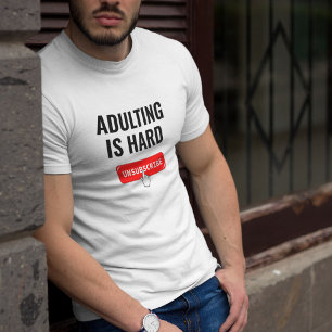 Camiseta Aduting Is Hard - Unsubscribe   Customizable Quote