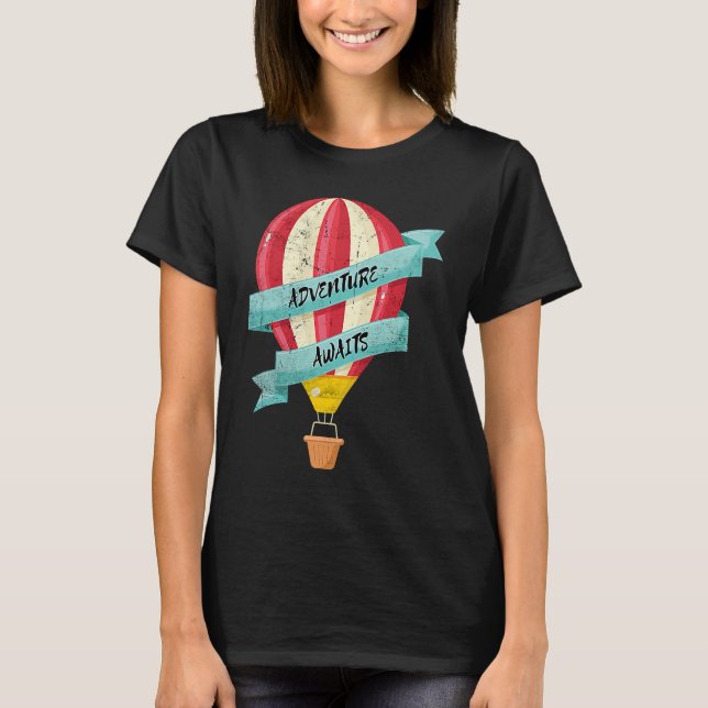 Camiseta Adventure Awaits Hot Air Balloon Fun Ballooning Me (Anverso)