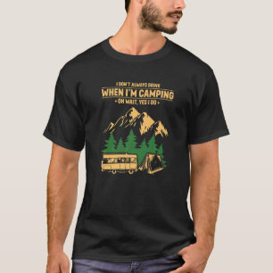 Camiseta Adventure Camping  Quote With Camper Van Tent