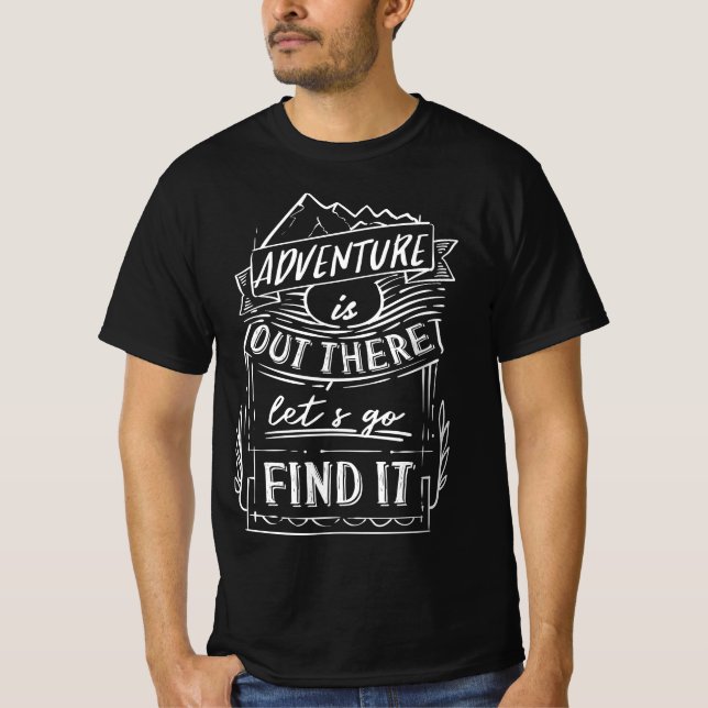 Camiseta adventure is out there lets go find it (Anverso)