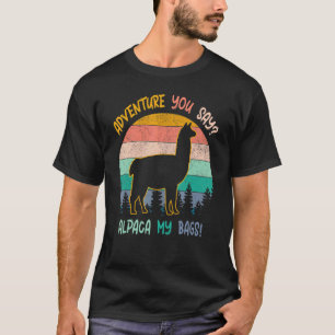 Camiseta Adventure you Say Alpaca My Bags Vintage Travel T