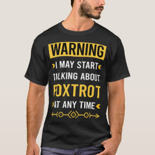 Camiseta Advertencia Baile de Foxtrot Bailarín